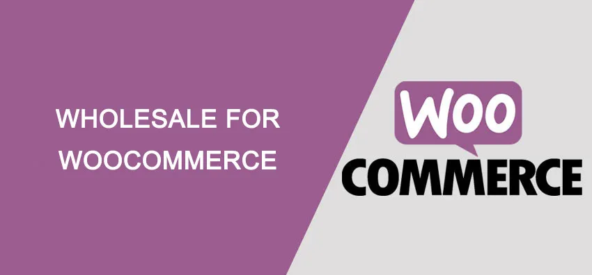 Wholesale For WooCommerce