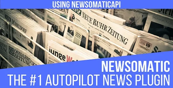 Newsomatic - Automatic News Post Generator Plugin for WordPress