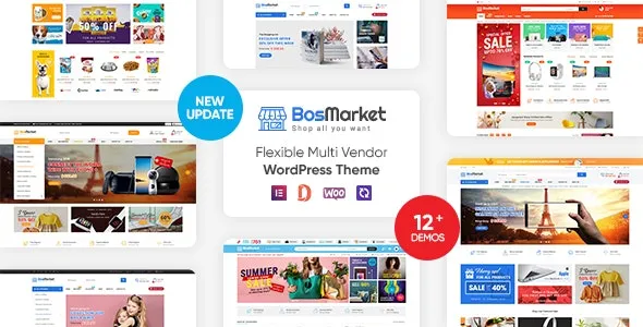 BosMarket - Flexible Multivendor Elementor WooCommerce WordPress Theme (12 Indexes + Mobile Layouts)