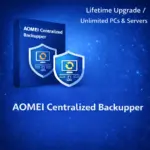 AOMEI Centralized Backupper (Lifetime Upgrade/Unlimited PCs& Servers)